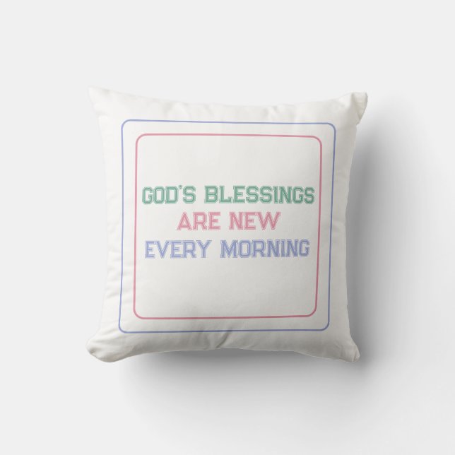 God's Blessings Are New Every Morning: Blessings Cushion (Front)