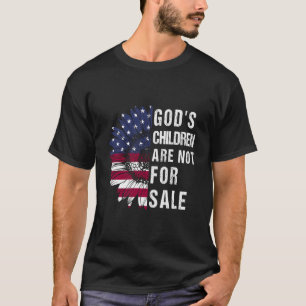 God'S Children Are Not For Sale Funny Political T-Shirt