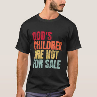 God'S Children Are Not For Sale T-Shirt