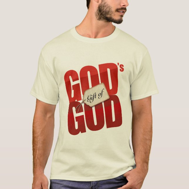 God's gift of God T-Shirt (Front)