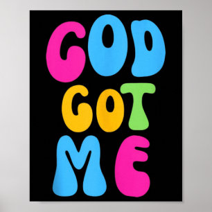 Gods Got Me Christian Quote Scripture Shirt Tank T Poster