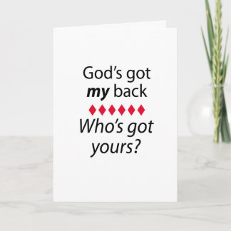 God's got my back, who's got yours greeting card