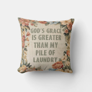God's Grace Is Greater Than My Pile of Laundry  Cushion