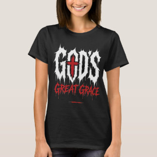 God's Great Grace Extreme Death Metal Christian Sp T-Shirt