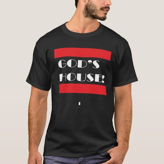 God's House white fonts T-Shirt (Front)