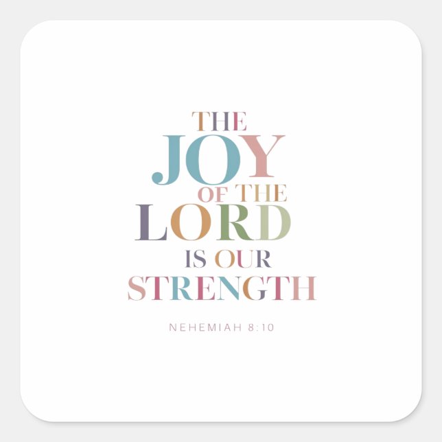 God's Joy Is Our Daily Strength: Nehemiah 8:10 Square Sticker (Front)
