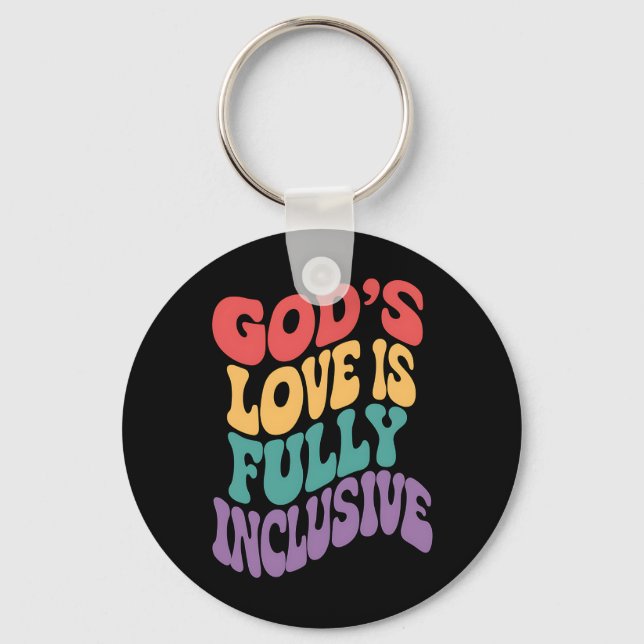 God's Love is Fully Inclusive Christian Jesus LGBt Key Ring (Front)