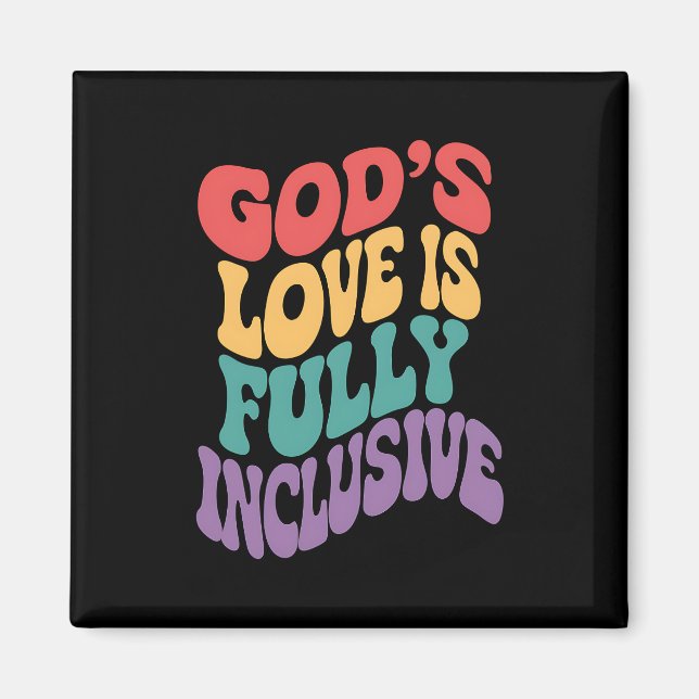God's Love is Fully Inclusive Christian Jesus LGBt Magnet (Front)