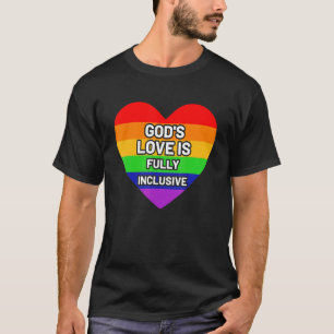 Gods Love Is Fully Inclusive Lgbt Love Gay T-Shirt