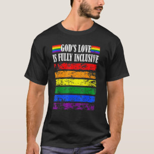 God's Love Is Fully Inclusive Lgbt Pride Flag T-Shirt