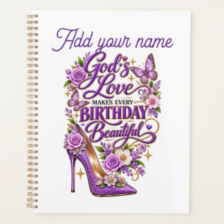 Gods love makes birthday beautiful planner
