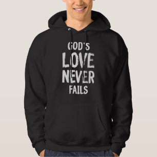 God's Love Never Fails Black And White Hoodie