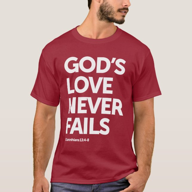 God's Love Never Fails | Christian Design T-Shirt (Front)