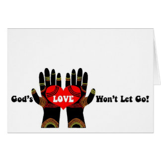 God's LOVE Won't Let Go!