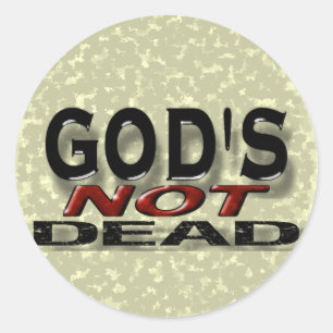 "God's not dead" Classic Round Sticker