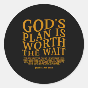 God's Plan Is Worth The Wait Christian Jesus God S Classic Round Sticker