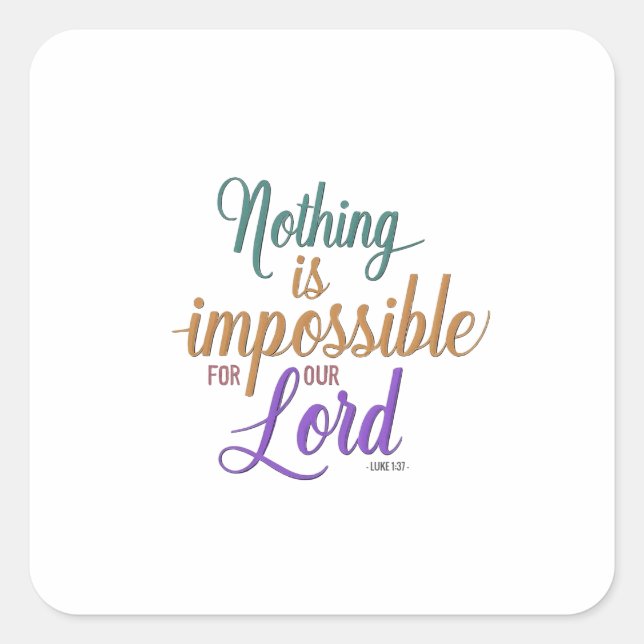 God's Power Surpasses Human Limitations: Luke 1:37 Square Sticker (Front)