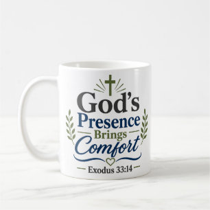 God's Presence Brings Comfort Biblical Faith Quote Coffee Mug