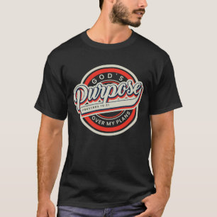 God's purpose T-Shirt