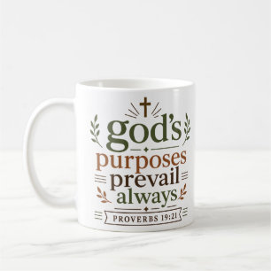 Gods Purposes Prevail Always Biblical Inspiration Coffee Mug