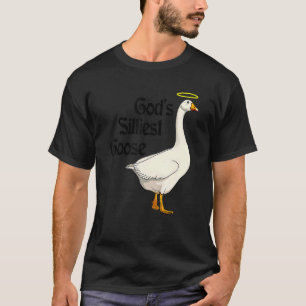 God's Silliest Goose Funny Duck Lovers_1 T-Shirt