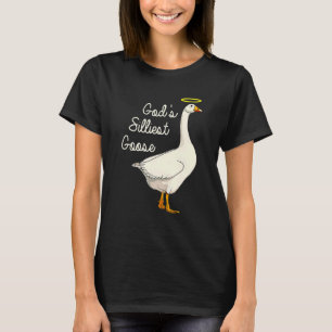 God's Silliest Goose Funny Duck Lovers_5 T-Shirt