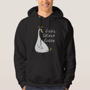 God's Silliest Goose Goose God's Silliest Goose Hoodie