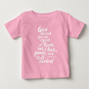 GOD's Spirit of Love - NO FEAR - Bible Verse Baby T-Shirt