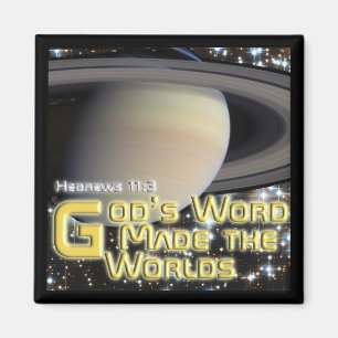 God's Word Made The Worlds - Magnet