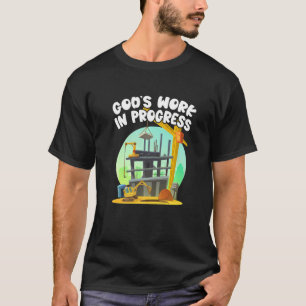 God's Work In Progress Christian for Bible T-Shirt