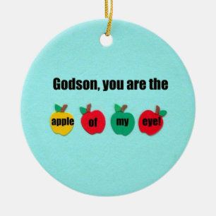 Godson, you are the apple of my eye! ceramic ornament