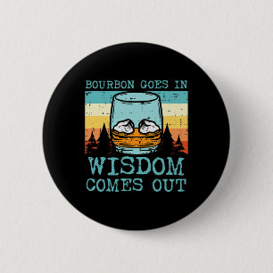 Goes In Wisdom Comes Out Funny Fathers Day Men Dad 6 Cm Round Badge