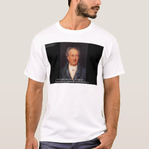 Goethe "Beautiful World" Quote Gifts Cards Etc T-Shirt