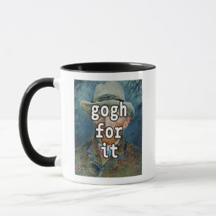 Gogh For It Funny Vincent Van Gogh Meme Mug