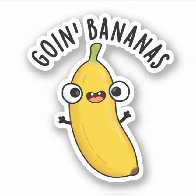 Goin Bananas Funny Fruit Pun  (Front)