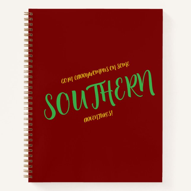 Goin' Caddywompus On Some Southern Adventures! Notebook (Front)