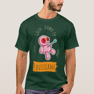 Goin Down to Louisiana TShirt