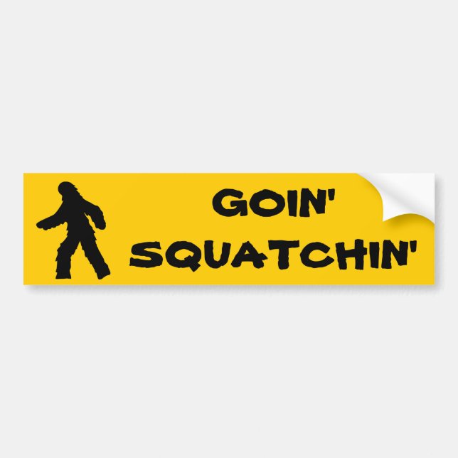 Goin' Squatchin' Bumper Sticker (Front)