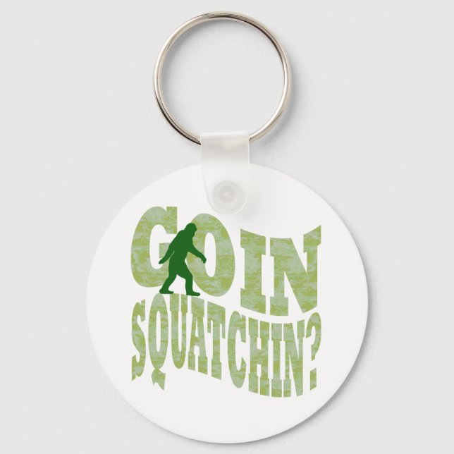 Goin squatchin? text & green camo key ring (Front)