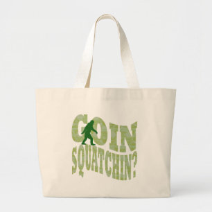 Goin squatchin? text & green camo large tote bag