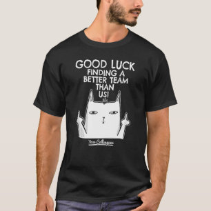 Going Away Leaving Job Coworker & Colleague, Quit T-Shirt