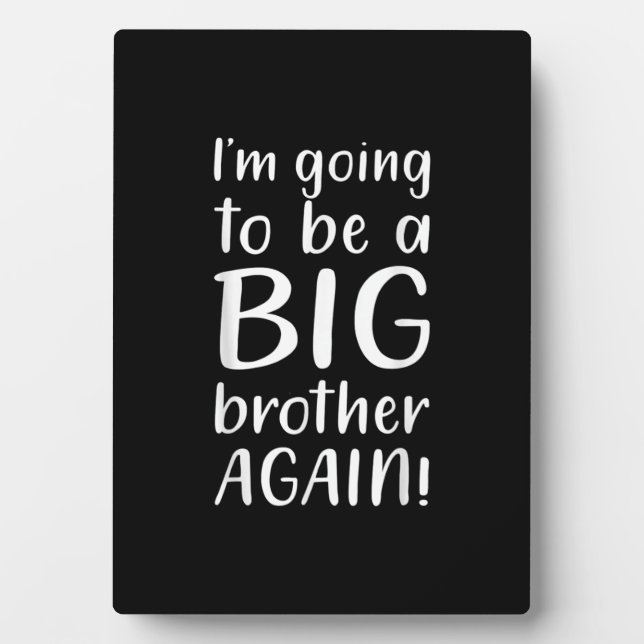 Going Big Brother Again Announcement Gift Brother Plaque (Front)