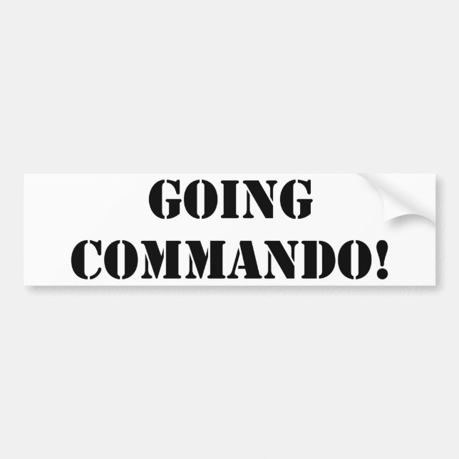 Going Commando Bumper Sticker (Front)