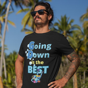 Going Down is the Best Scuba Diving T-Shirt