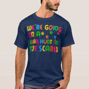 Going on a Bear Hunt Im Not Scared for Kids Premiu T-Shirt