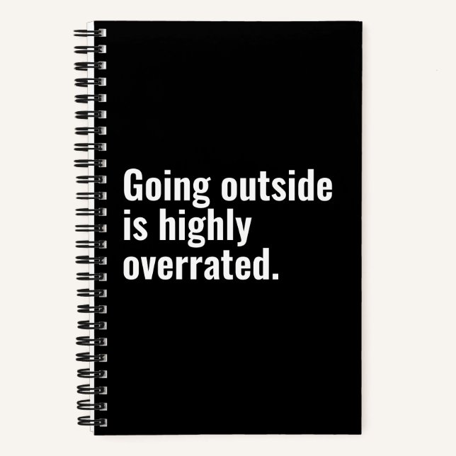 Going Outside is Highly Overrated Basic Cool Text. Notebook (Front)