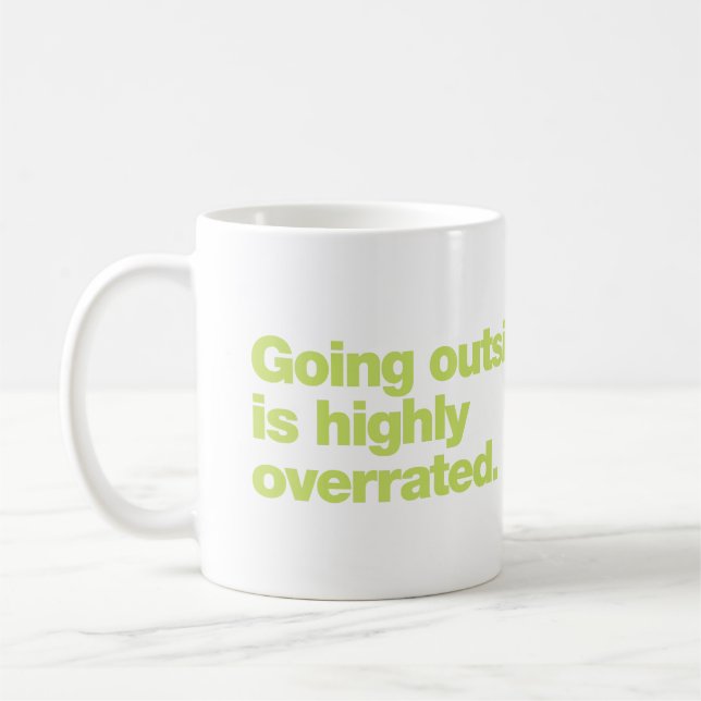 Going outside is highly overrated coffee mug (Left)