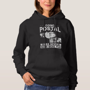 Going Postal Has Never Been More Fun Postal Worke Hoodie