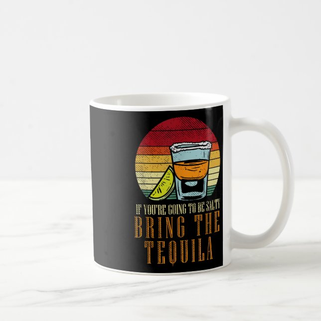 Going Salty Bring Tequila Funny Cinco De Mayo Drin Coffee Mug (Right)