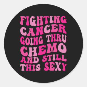 Going Thru Chemo Inspirational Breast Cancer Aware Classic Round Sticker